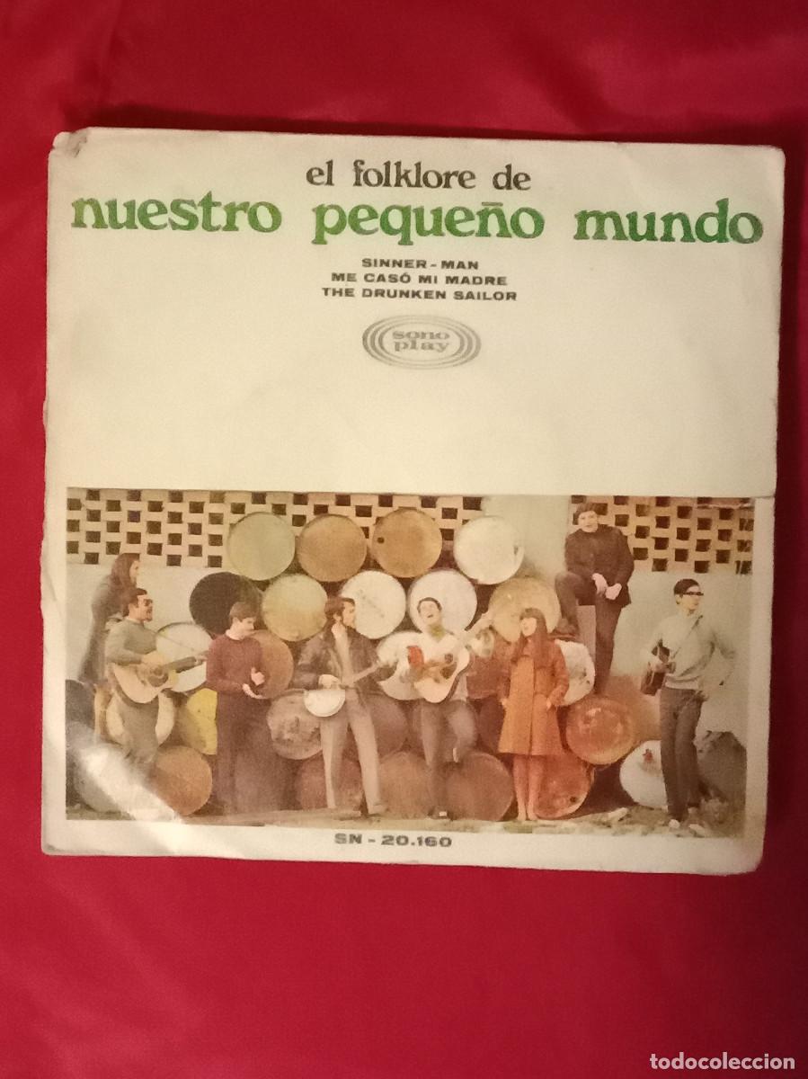 Discos de vinilo: Nuestro Peque&ntilde;o Mundo - Sinner Man / The Drunken Bailor / Me Cas&oacute; mi Madre - Edit. SonoPlay. 1968