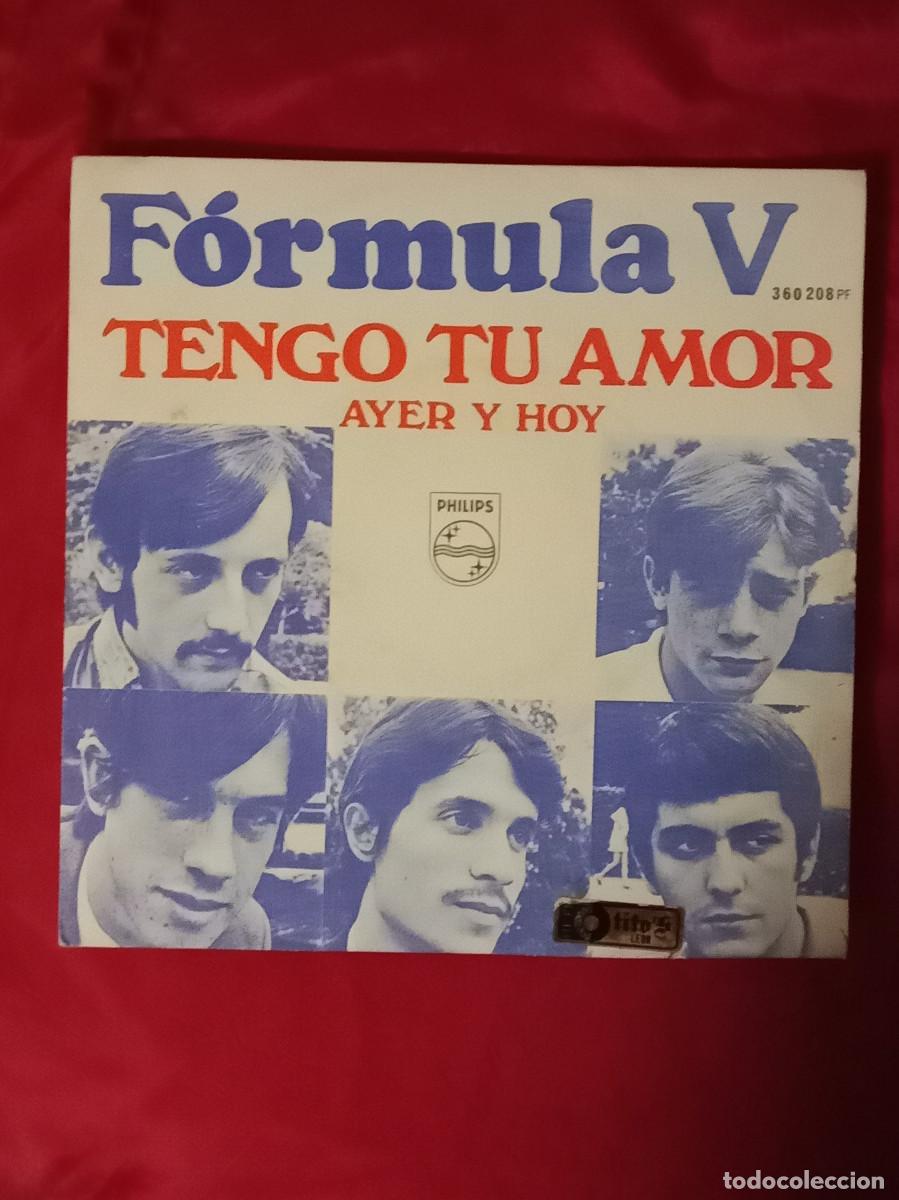Discos de vinilo: F&oacute;rmula V - Tengo Tu Amor / Ayer y Hoy - Edit. Philips. 1968