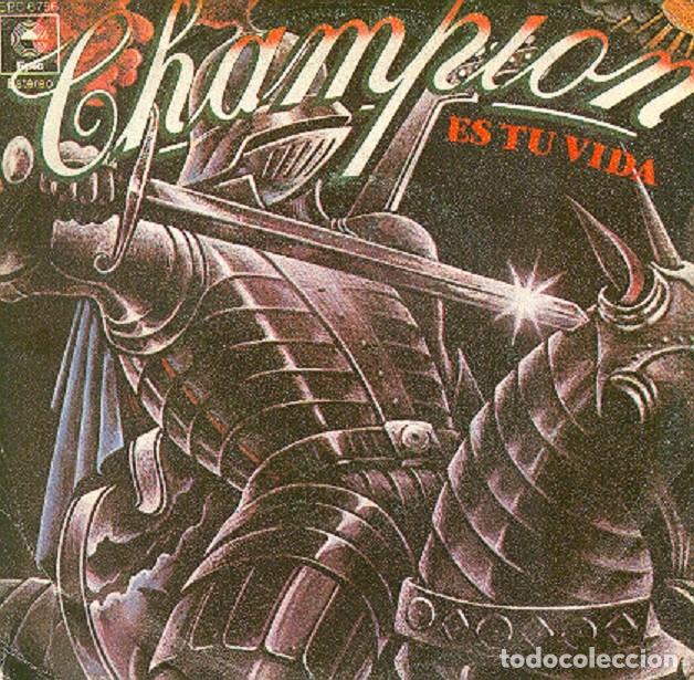 Discos de vinilo: Champion &ndash; It&rsquo;s your life; Sweet mystery &ndash; EPIC 6756 &ndash; 1978