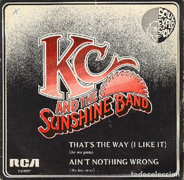 Discos de vinilo: K.C. & The Sunshine Band &ndash; That&rsquo;s the way; Ain&rsquo;t nothing wrong &ndash; RCA 9297 &ndash; 1975