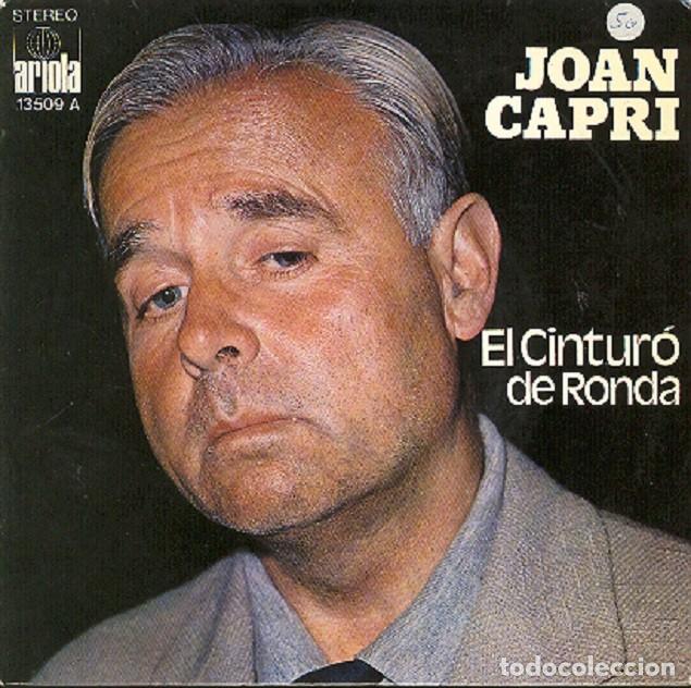 Discos de vinilo: Joan Capri &ndash; El Cintur&oacute; de Ronda; La Primera Comuni&oacute; &ndash; ARIOLA 13509 &ndash; 1974