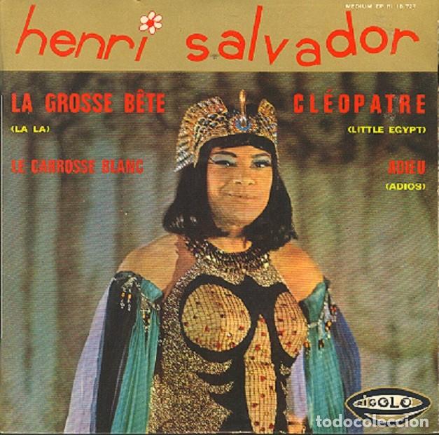 Discos de vinilo: Henri Salvador &ndash; La grosse b&ecirc;te; Cl&egrave;opatre; Adieu + 1 &ndash; RIGOLO 18.727 (Ed. Francesa) &ndash; 1965