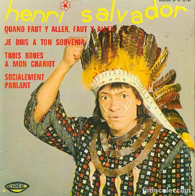 Discos de vinilo: Henri Salvador &ndash; Quand faut y aller...; Je bois a ton souvenir+2 &ndash; RIGOLO 18.741 (Ed. Francesa) &ndash; 19