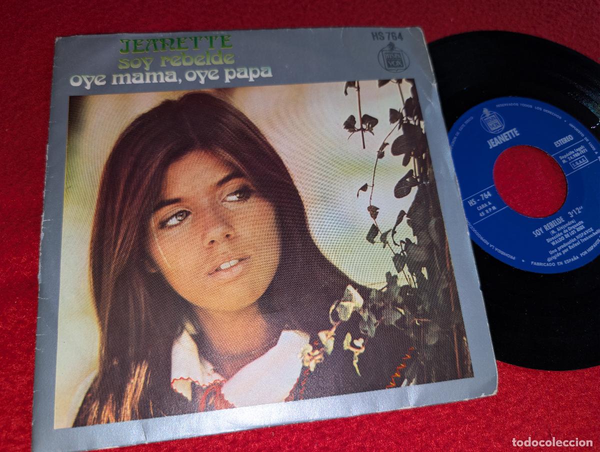 Discos de vinilo: JEANETTE Soy rebelde/Oye mama oye papa 7'' SINGLE 1971 Hispavox