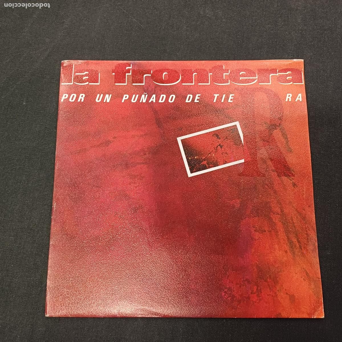 Discos de vinilo: LA FRONTERA/POR UN PU&Ntilde;ADO DE TIERRA/SINGLE PROMOCIONAL.