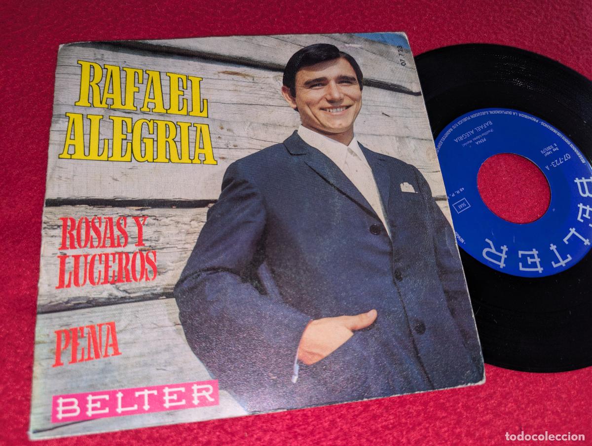 Discos de vinilo: RAFAEL ALEGRIA Rosas y luceros/Pena 7'' SINGLE 1970 Belter
