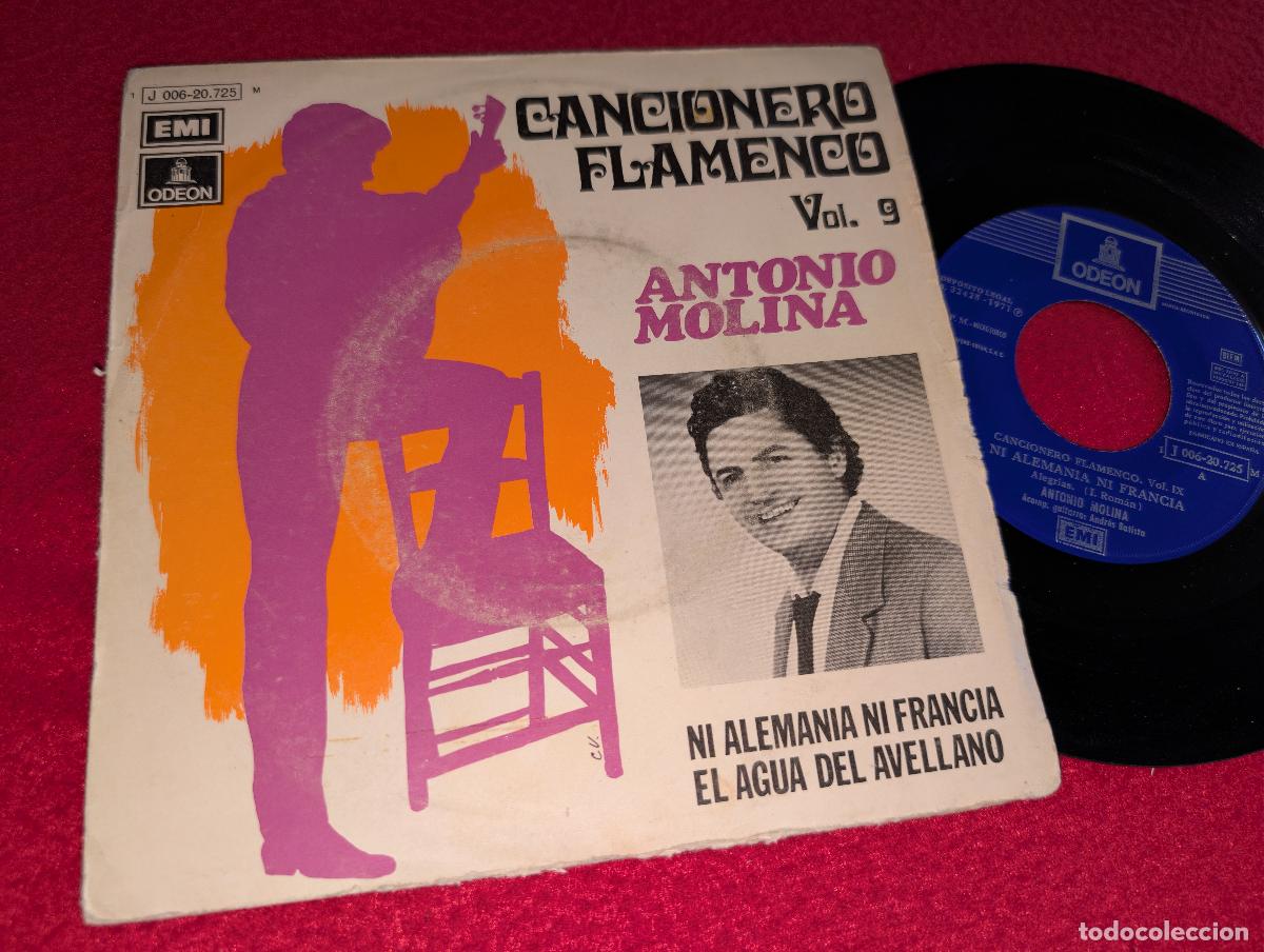 Discos de vinilo: ANTONIO MOLINA Cancionero flamenco Vol.9.Ni Alemania ni Francia/El agua del avellano 7'' SINGLE 1971