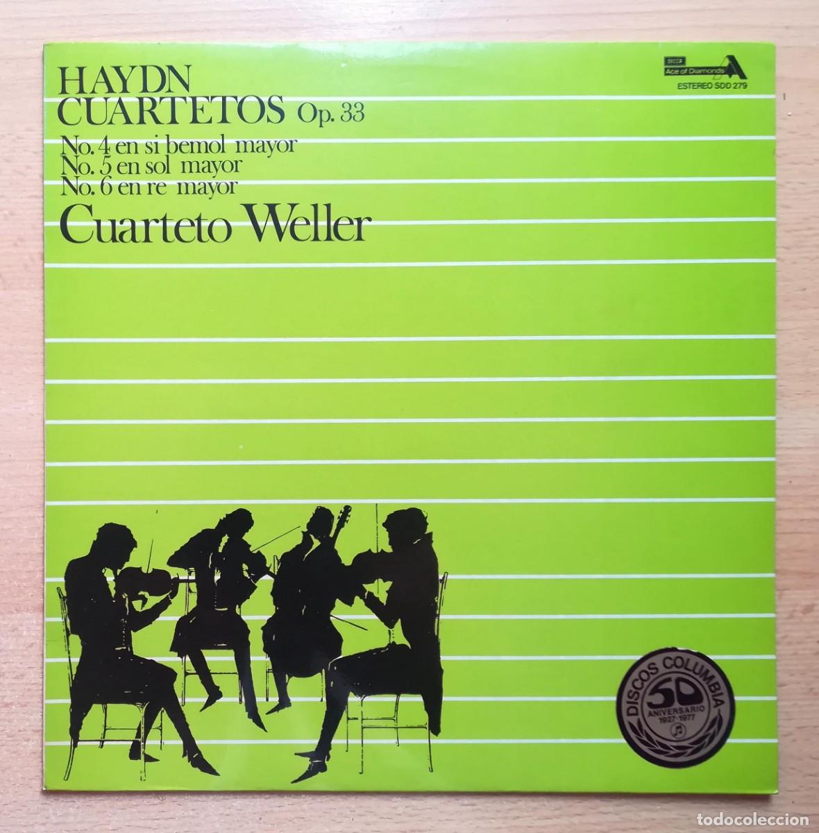 Discos de vinilo: Haydn Cuartetos Op. 33. N&ordm; 4 Si Bemol Mayor, N&ordm; 5 Sol Mayor, N&ordm; 6 Re Mayor. Cuarteto Weller.