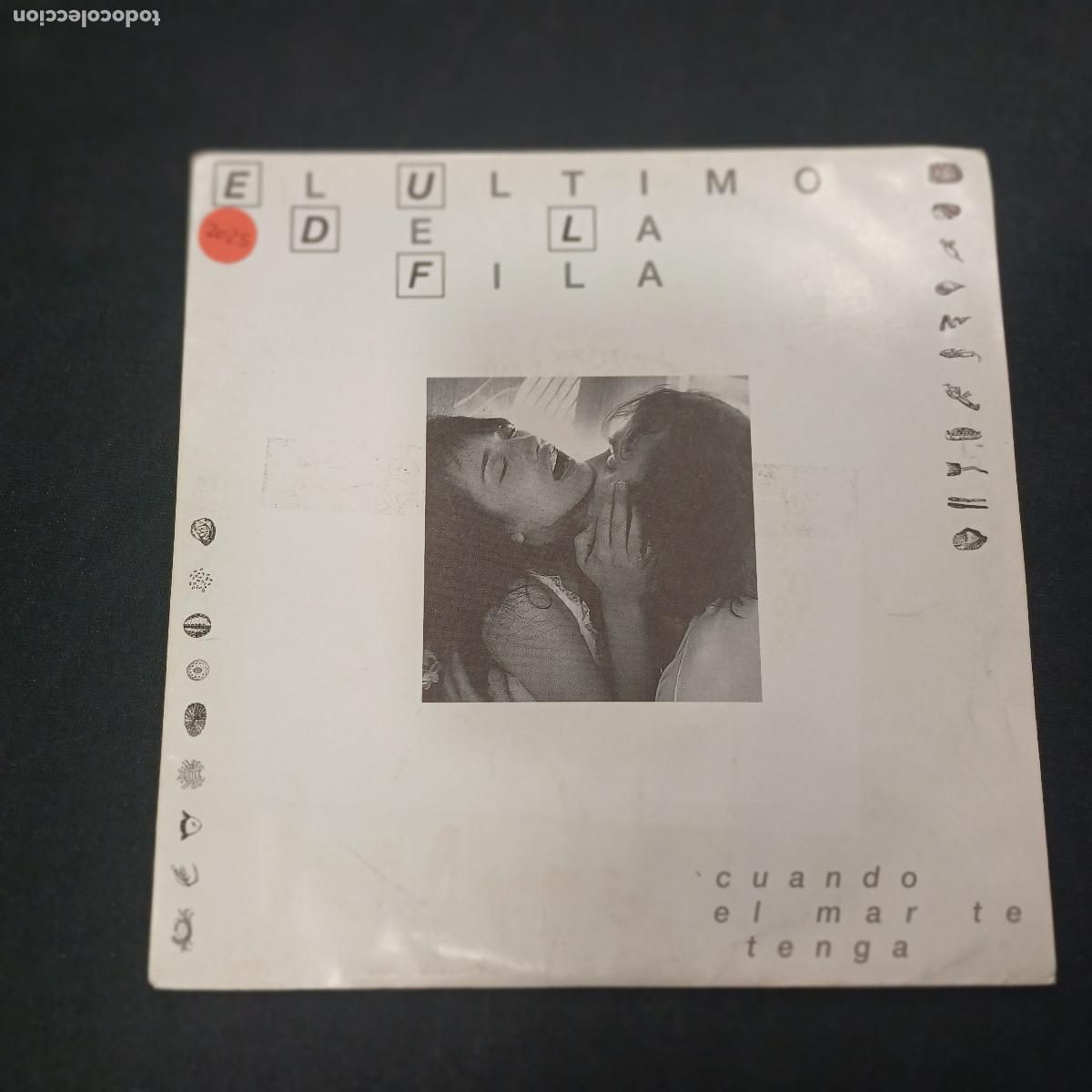 Discos de vinilo: EL ULTIMO DE LA FILA/CUANDO EL MAR TE TENGA/SINGLE.
