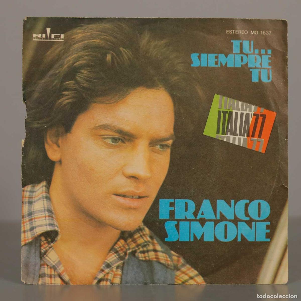 Discos de vinilo: SINGLE. T&uacute;... siempre t&uacute; - &iquest;Qu&eacute; quieres? - Franco Simone