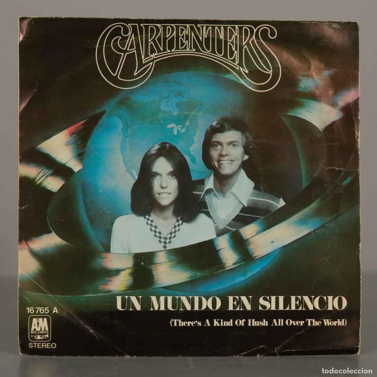 Discos de vinilo: SINGLE. Carpenters - Un Mundo En Silencio - There&acute;s A Kind Of Hush All Over The World