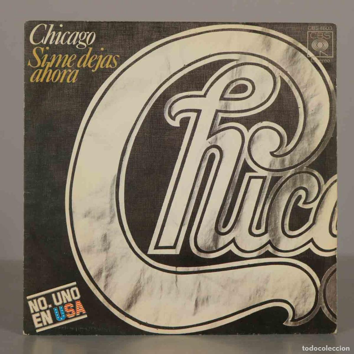 Discos de vinilo: SINGLE. Si Me Dejas Ahora - Chicago