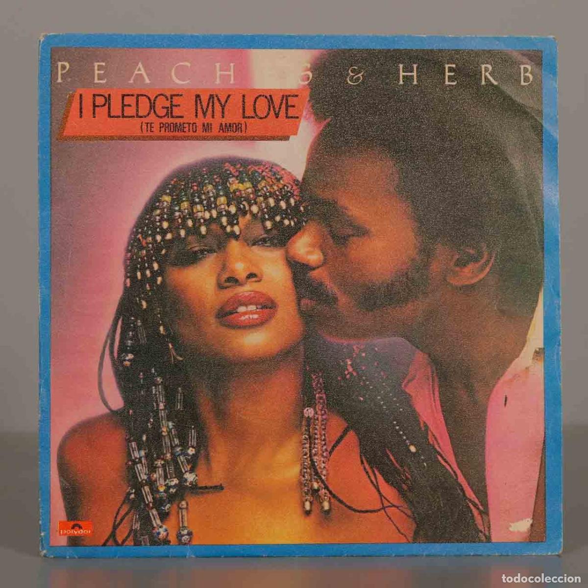 Discos de vinilo: SINGLE. I Pledge My Love (Te prometo mi amor) - Peaches and Herb - Polydor