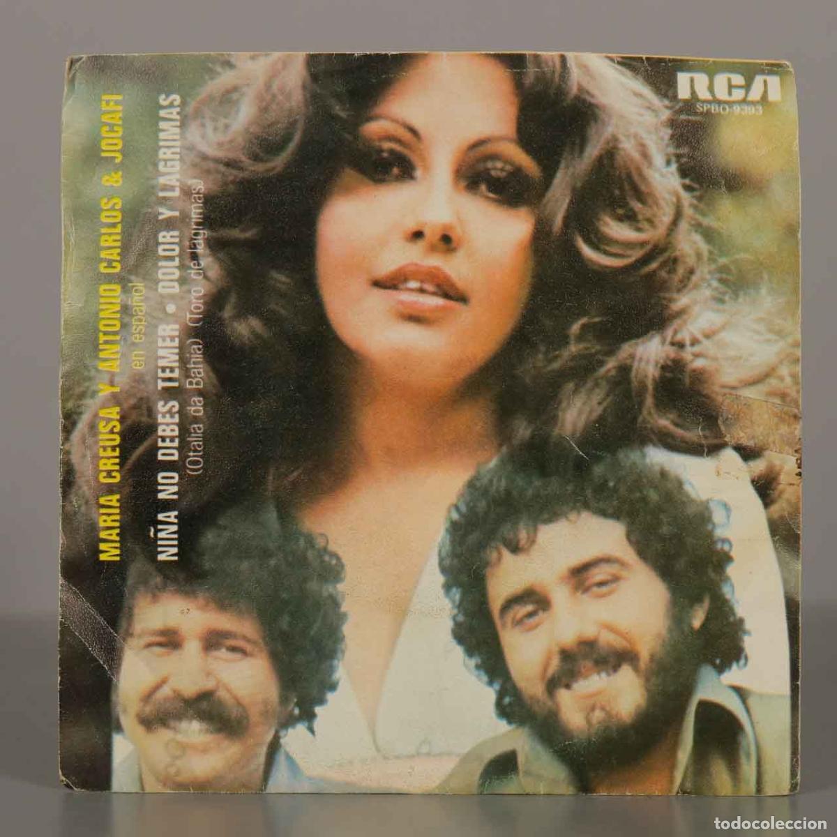 Discos de vinilo: SINGLE. Ni&ntilde;a No Debes Temer / Dolor Y Lagrimas - Maria Creusa, Antonio Carlos and Jocafi