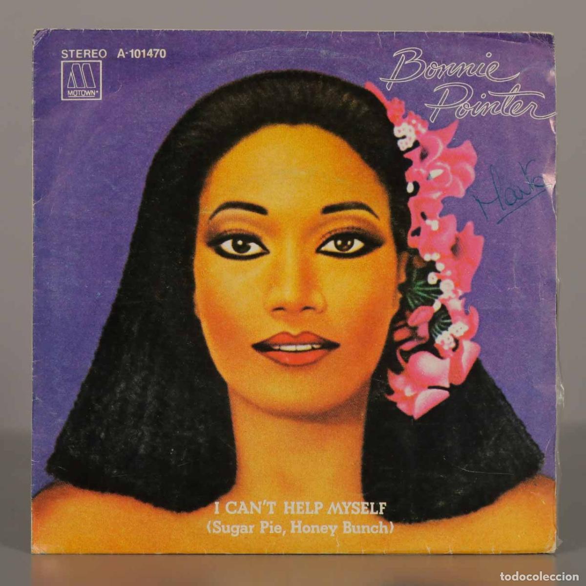 Discos de vinilo: SINGLE. I Can&acute;t Help Myself (Sugar Pie, Honey Bunch) - Bonnie Pointer - Foto 1