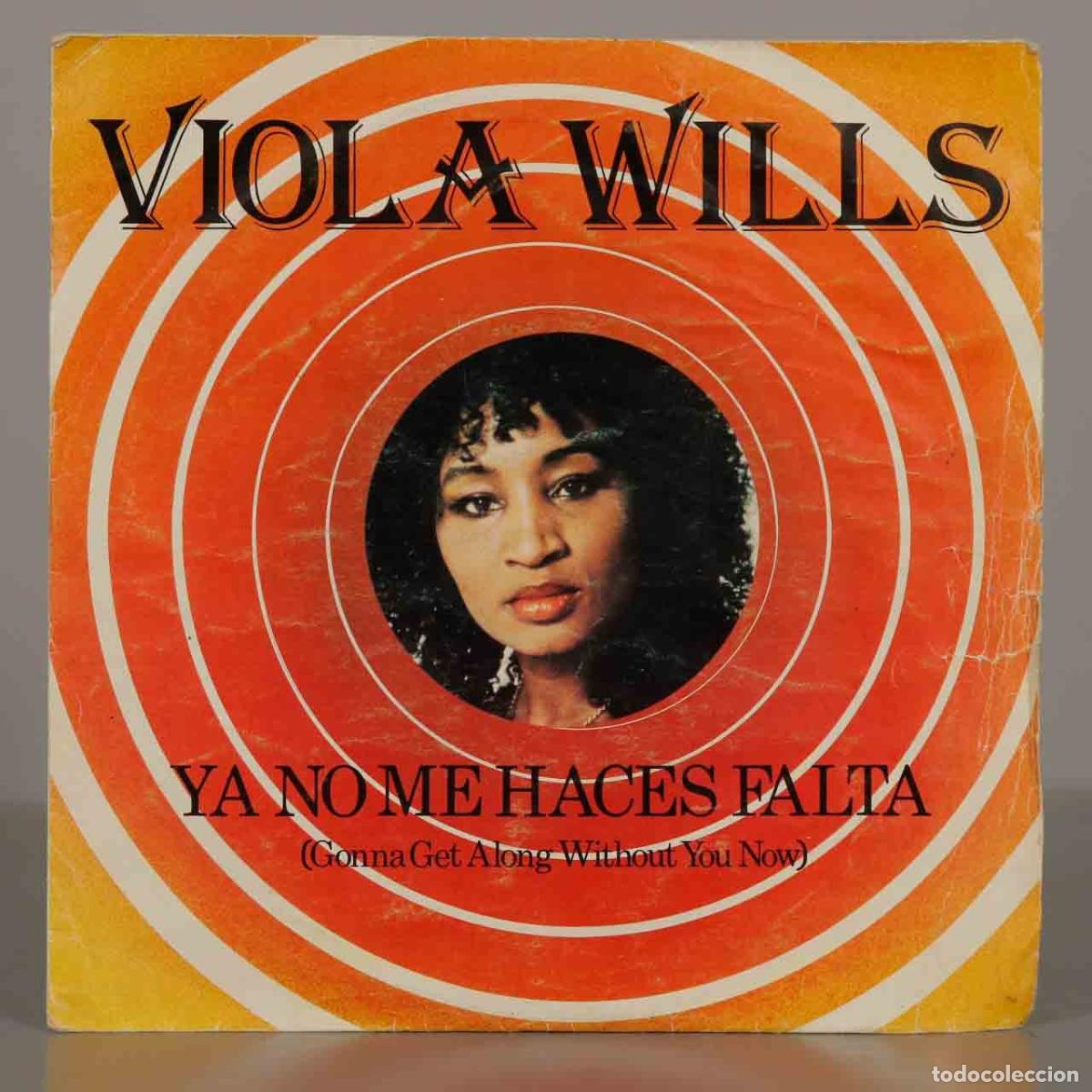 Discos de vinilo: SINGLE. Ya No Me Haces Falta (Gonna Get Along Without You Now) - Viola Wills