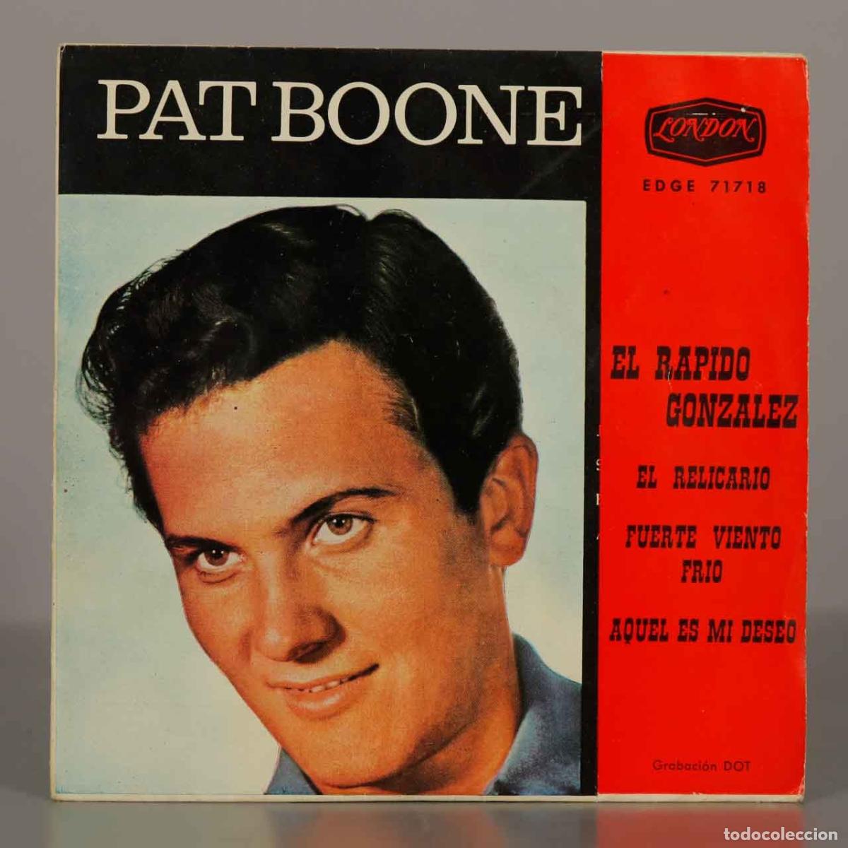 Discos de vinilo: EP. Pat Boone - El R&aacute;pido Gonz&aacute;lez - El Relicario, Fuerte Viento Fr&iacute;o, Aquel Es Mi Deseo