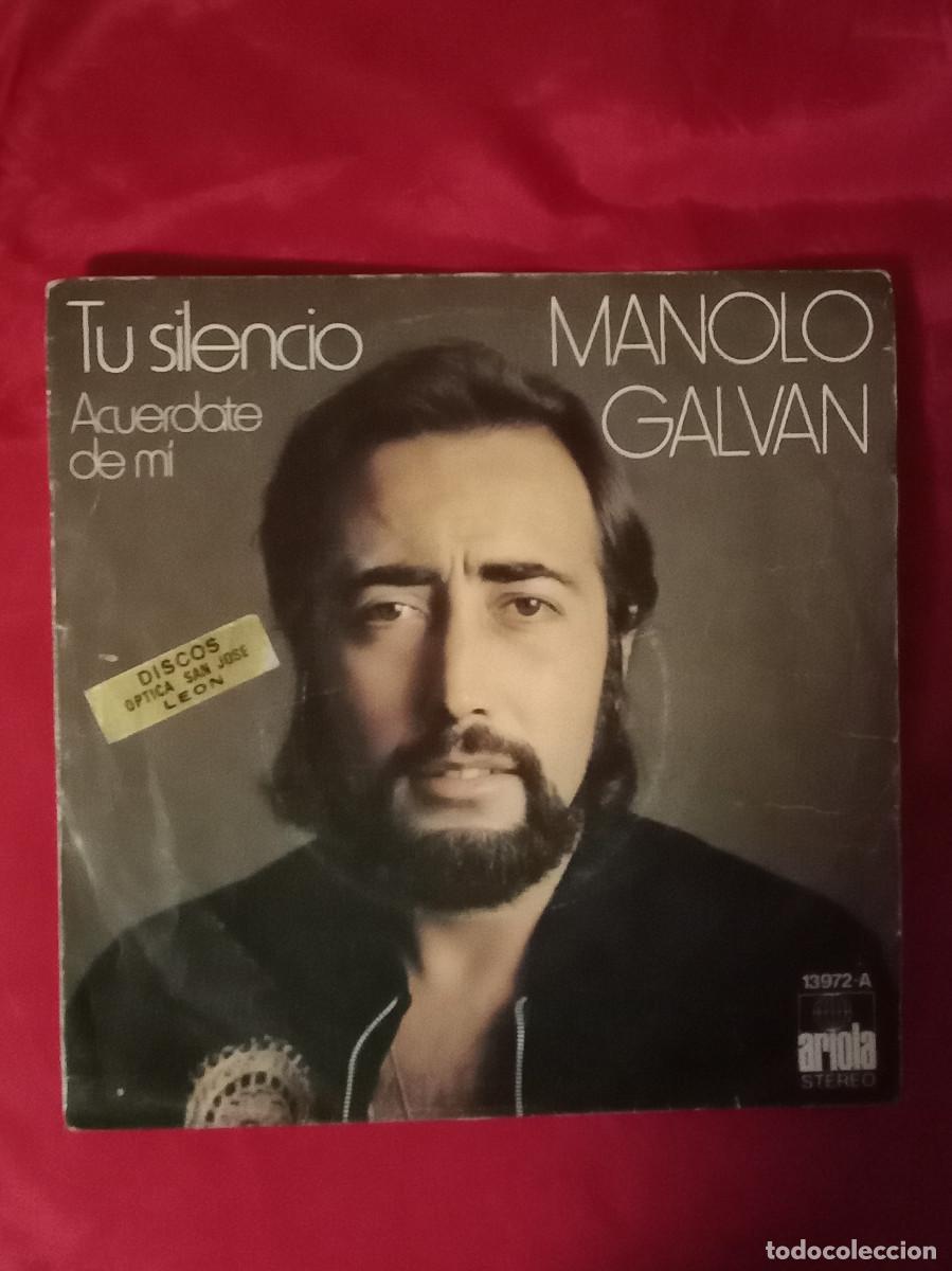 Discos de vinilo: Manolo Galvan - Tu Silencio / Acu&eacute;rdate de m&iacute; - Edit. Ariola. 1975