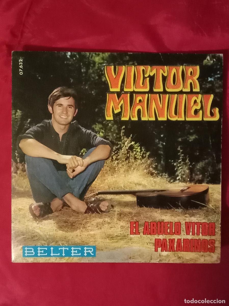 Discos de vinilo: V&iacute;ctor Manuel - El Abuelo Vitor / Paxarinos - Edit. Discos BELTER. S.A. 1969