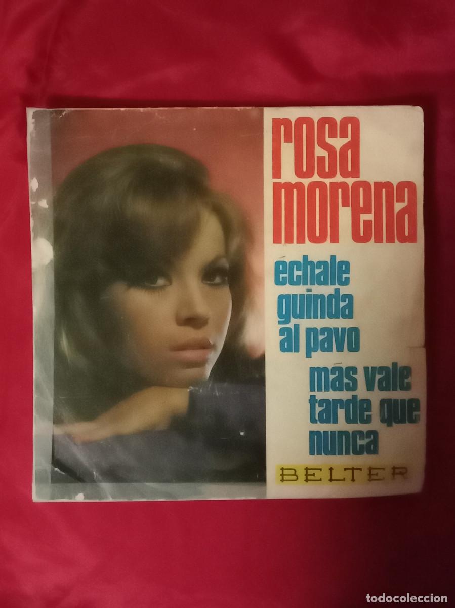 Discos de vinilo: Rosa Morena - &Eacute;chale Guinda al Pavo / M&aacute;s Vale Tarde Que Nunca - Edit. Discos BELTER. 1970