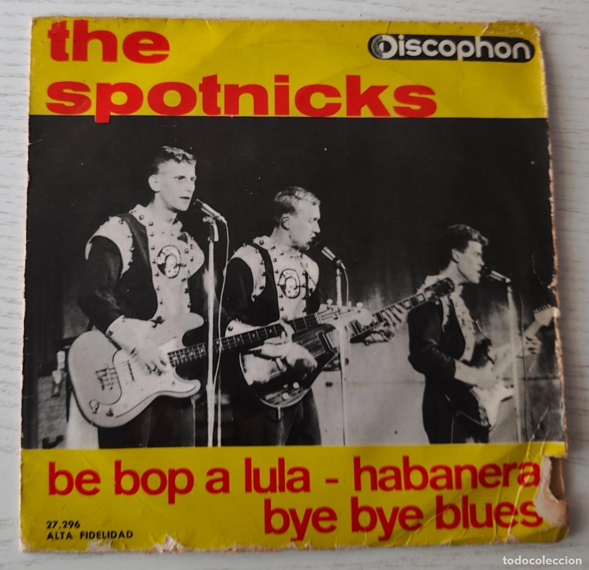 Discos de vinilo: E.P.: THE SPOTNICKS (BE BOP A LULA / HABANERA / BYE BYE BLUES &middot; DISCOPHON, 1964)