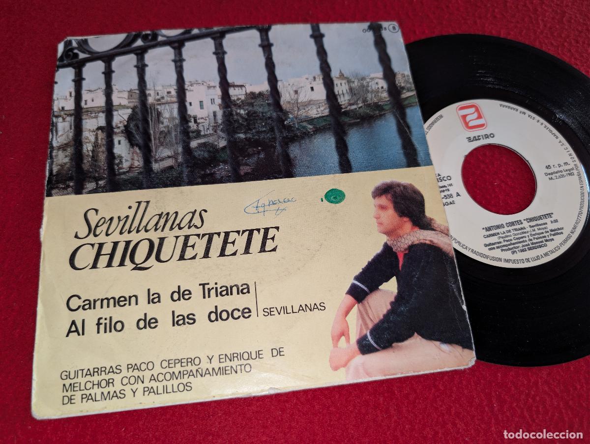 Discos de vinilo: CHIQUETETE Sevillanas. Carmen la de Triana/Al filo de las doce 7'' SINGLE 1982 Zafiro