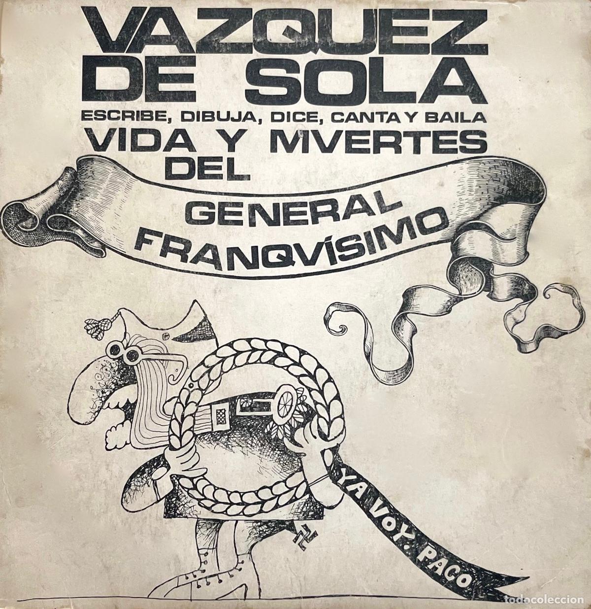 Discos de vinilo: VAZQUEZ DE SOLA. VIDA Y MUERTES DEL GENERAL FRANQUISIMO. LIBRO DISCO ORIGINAL FRANCIA