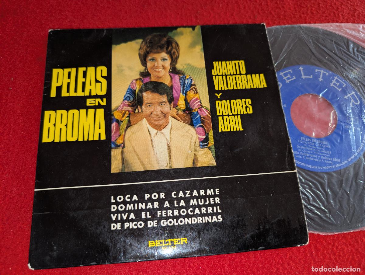 Discos de vinilo: JUANITO VALDERRAMA&DOLORES ABRIL Peleas en broma.Loca por cazarme/Viva el ferrocarril +2 EP 7'' 1972