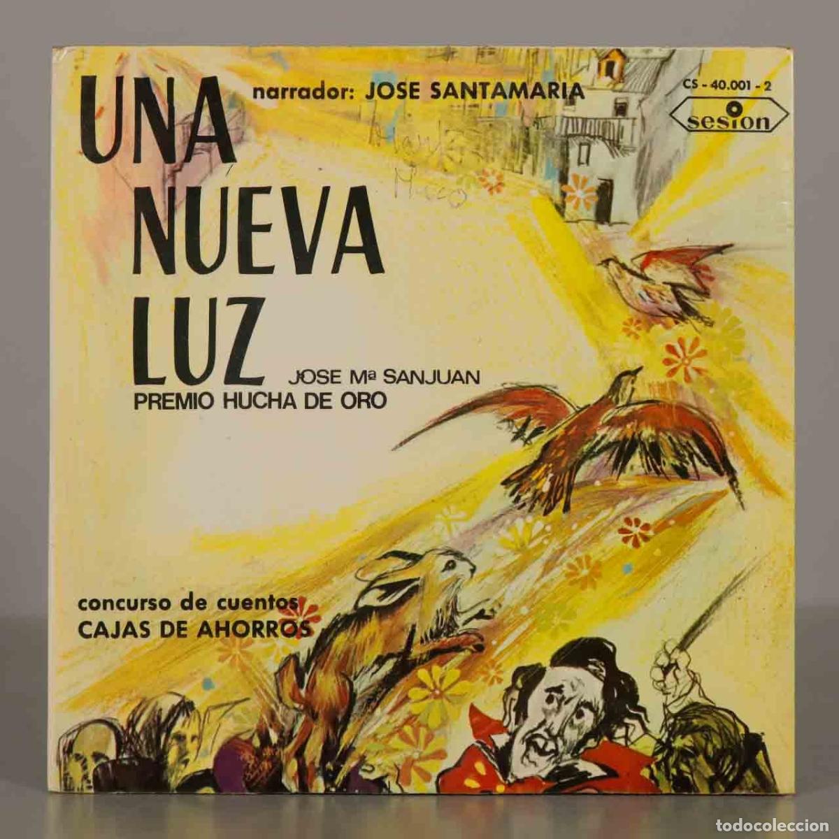 Discos de vinilo: SINGLE. Una nueva luz - Jos&eacute; Mar&iacute;a Sanju&aacute;n, Jos&eacute; Santamar&iacute;a - Confederaci&oacute;n Espa&ntilde;ola de Cajas de Aho