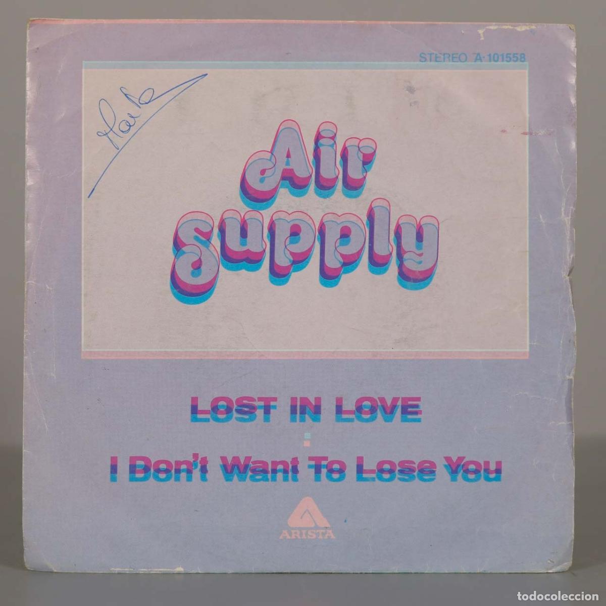 Discos de vinilo: SINGLE. Lost In Love - I Don&acute;t Want To Lose You - Air Supply