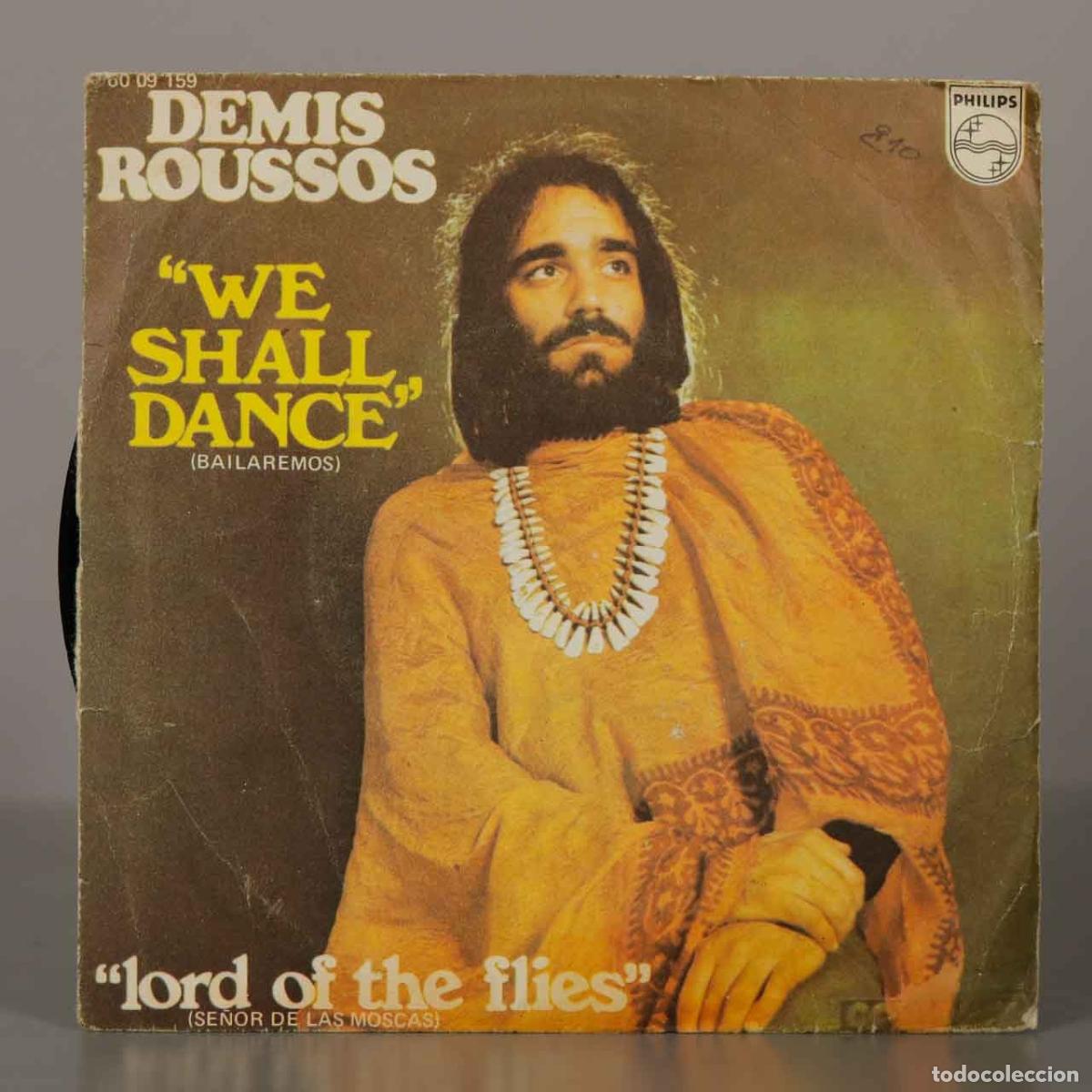 Discos de vinilo: SINGLE. We Shall Dance (Bailaremos) / Lord of the Flies (Se&ntilde;or de las Moscas) - Demis Roussos