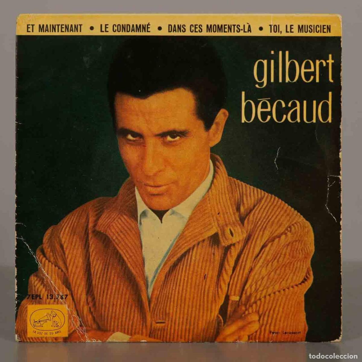 Discos de vinilo: EP. Et Maintenant - Le Condamn&eacute; - Dans Ces Moments-L&agrave; - Toi, Le Musicien - Gilbert B&eacute;caud