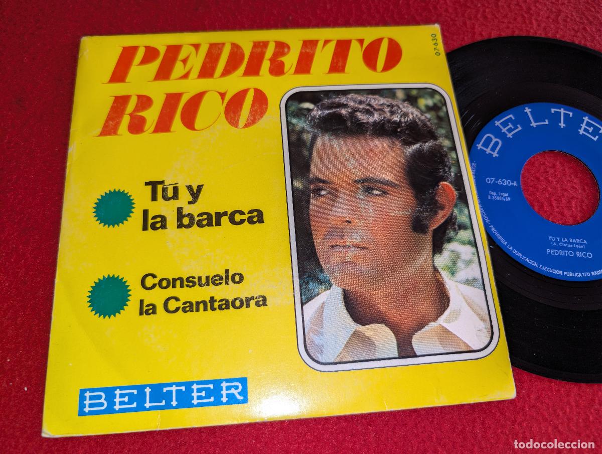 Discos de vinilo: PEDRITO RICO Tu y la barca/Consuelo de cantaora 7'' SINGLE 1969 Belter