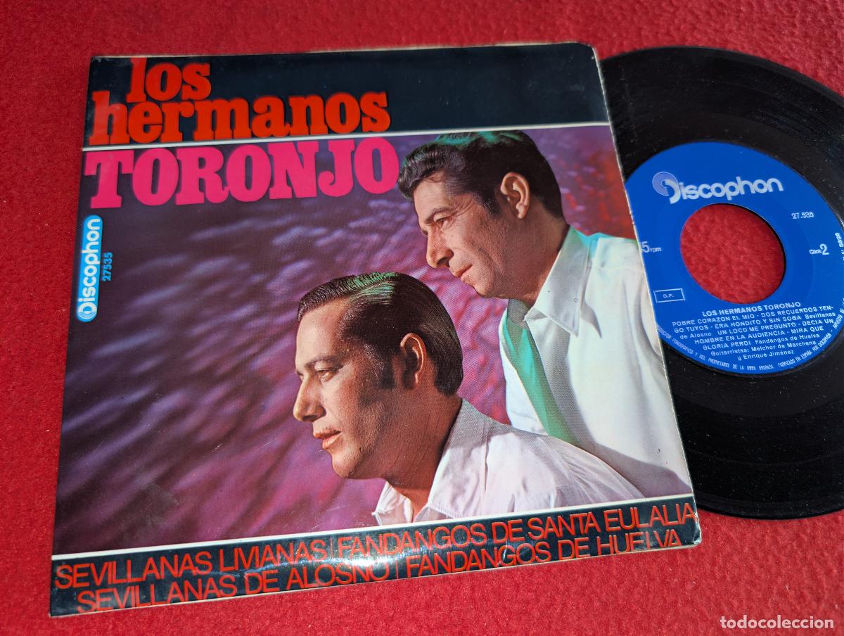 Discos de vinilo: LOS HERMANOS TORONJO Sevillanas livianas+Fandangos Sta Eulalia. Una rosa en un jardin + EP 7'' 1968