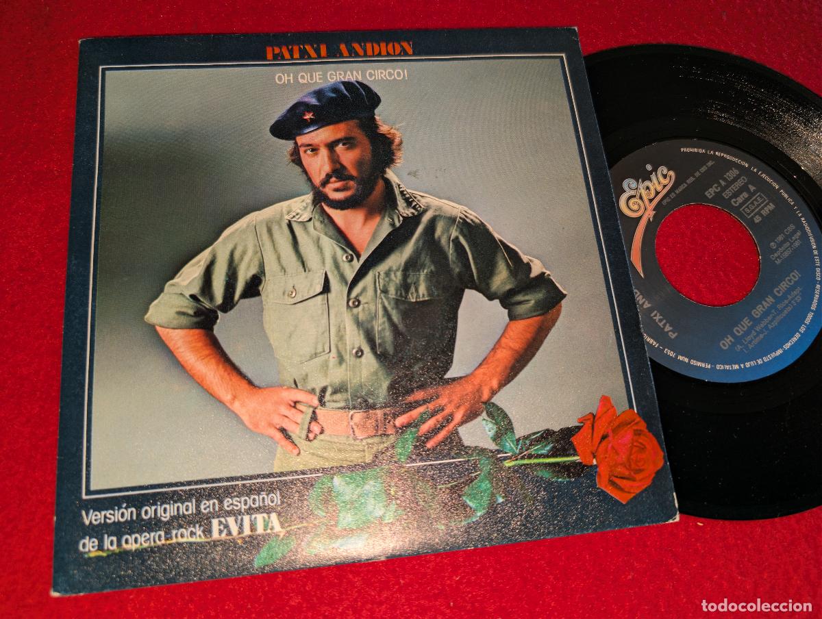 Discos de vinilo: PATXI ANDION Oh que gran circo!/La plata viene (Y se va) 7'' SINGLE 1981 EVITA BSO OST spain