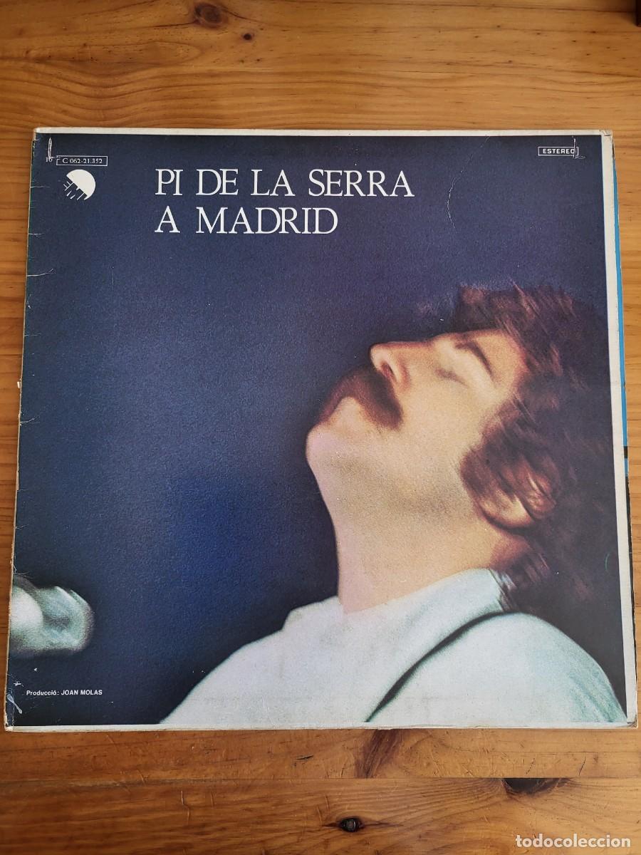 Discos de vinilo: PI DE LA SERRA A MADRID