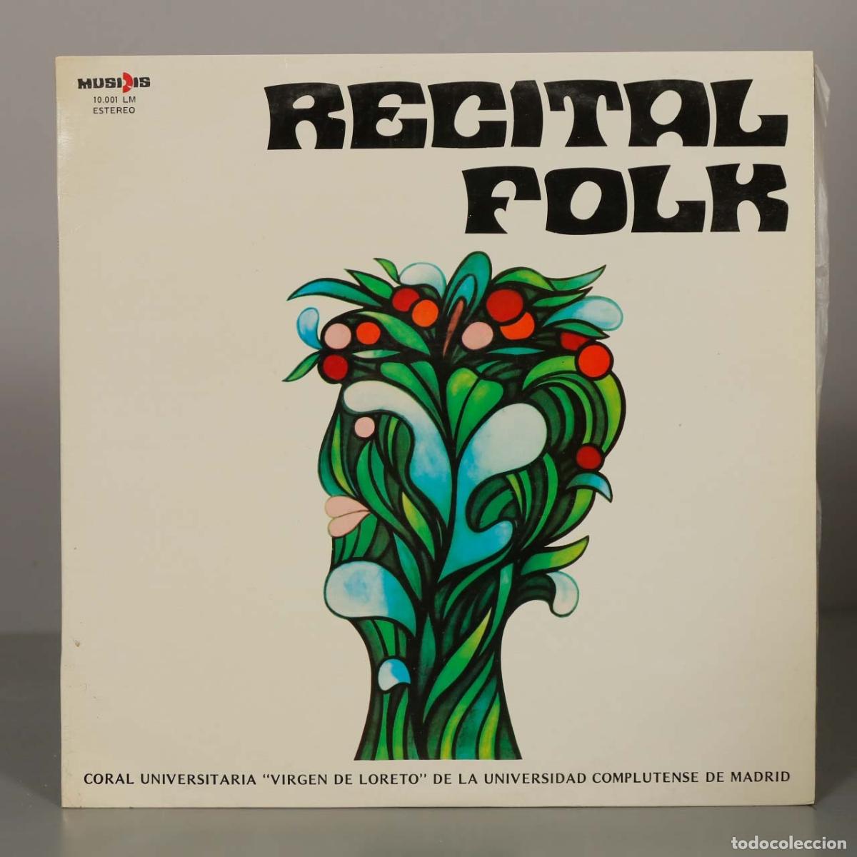Discos de vinilo: LP. Recital Folk - Coral Universitaria Virgen de Loreto de la Universidad Complutense de Madrid - E