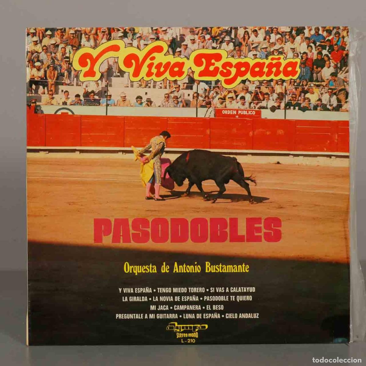 Discos de vinilo: LP. Y Viva Espa&ntilde;a - Pasodobles - Orquesta de Antonio Bustamante