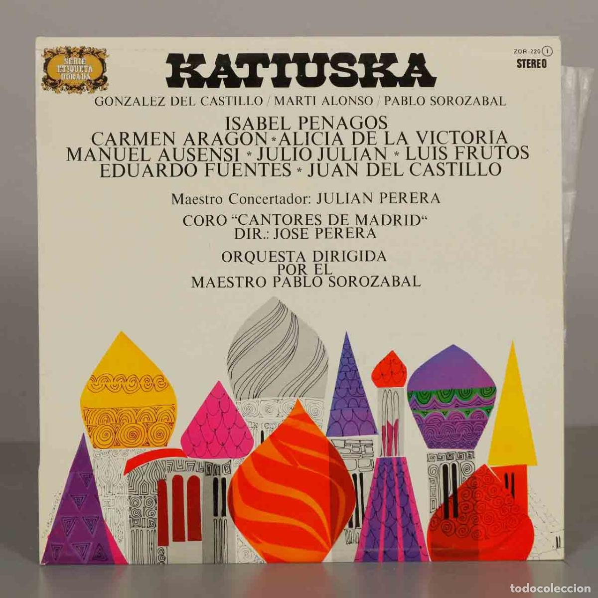 Discos de vinilo: LP. Katiuska - Pablo Soroz&aacute;bal, Isabel Penagos, Manuel Ausensi, Carmen Arag&oacute;n, Alicia de la Victori