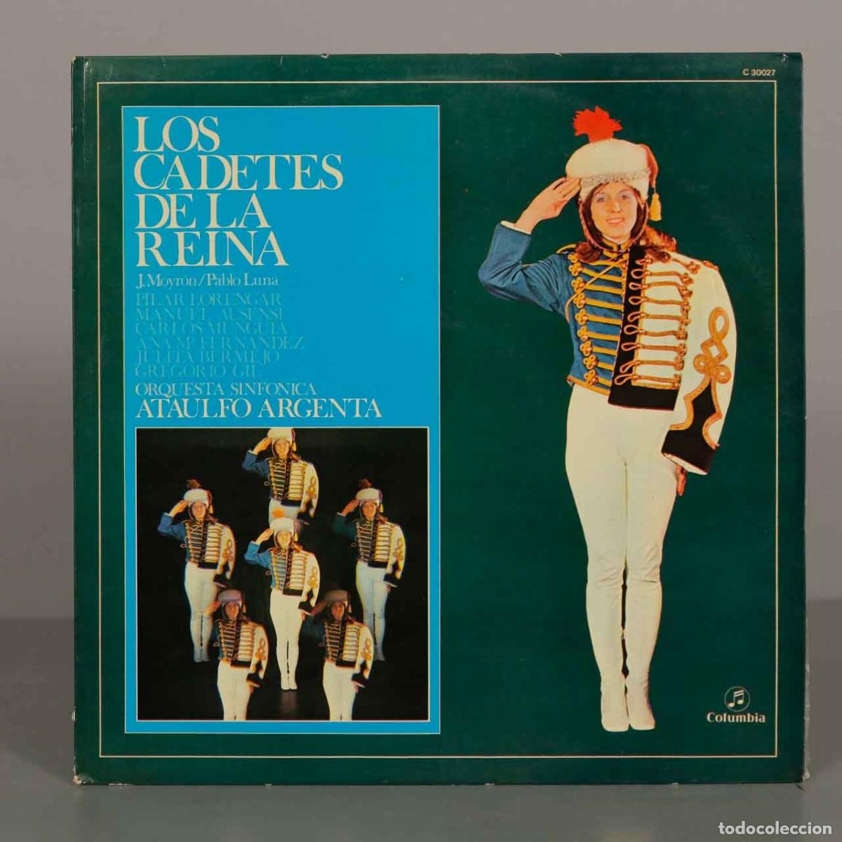 Discos de vinilo: LP. Los Cadetes de la Reina - Juli&aacute;n Moyr&oacute;n, Pablo Luna, Ata&uacute;lfo Argenta, Pilar Lorengar, Manuel Au