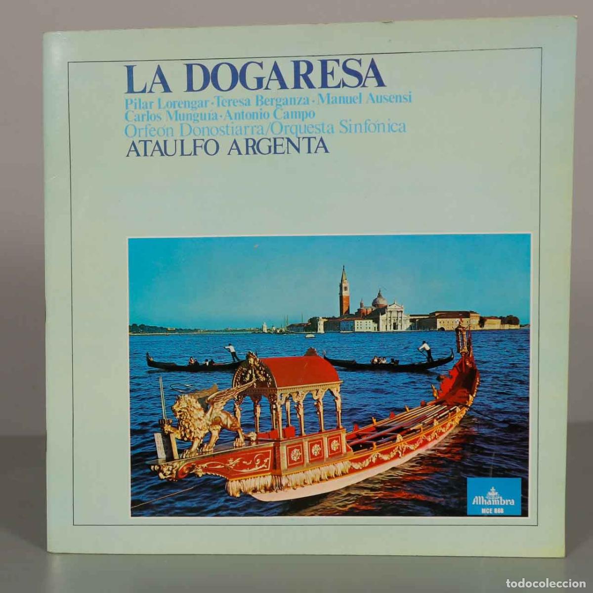 Discos de vinilo: LP. La Dogaresa - Rafael Mill&aacute;n, Ata&uacute;lfo Argenta, Pilar Lorengar, Teresa Berganza, Manuel Ausensi,