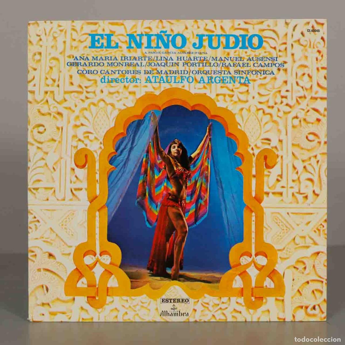 Discos de vinilo: LP. El Ni&ntilde;o Jud&iacute;o - Pablo Luna - Ata&uacute;lfo Argenta, Ana Mar&iacute;a Iriarte, Lina Huarte, Manuel Ausensi, G