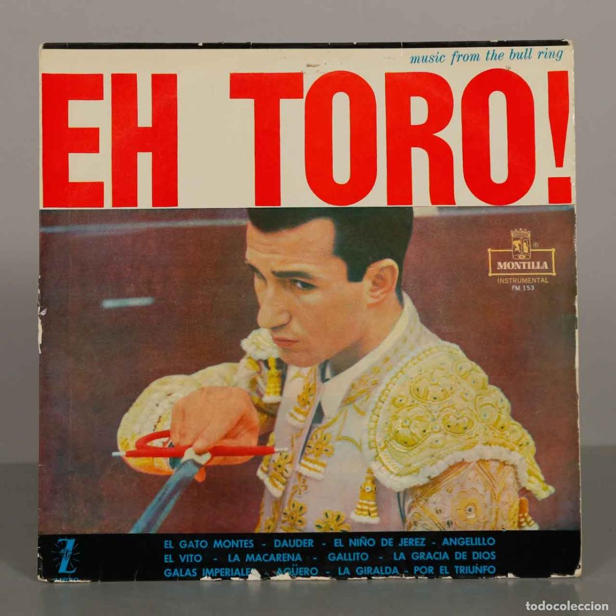 Discos de vinilo: LP. Eh Toro! Music from the Bull Ring - Banda de Aviaci&oacute;n Espa&ntilde;ola, Manuel G&oacute;mez de Arriba