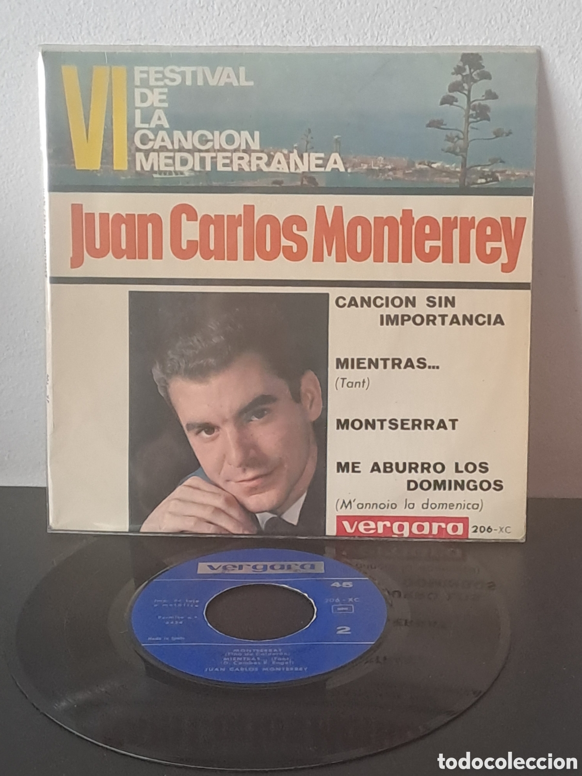 Discos de vinilo: Juan Carlos Monterrey &lrm;&ndash; VI Festival de la Canci&oacute;n Mediterr&aacute;nea Sello: Vergara : 206-XC LGS.6