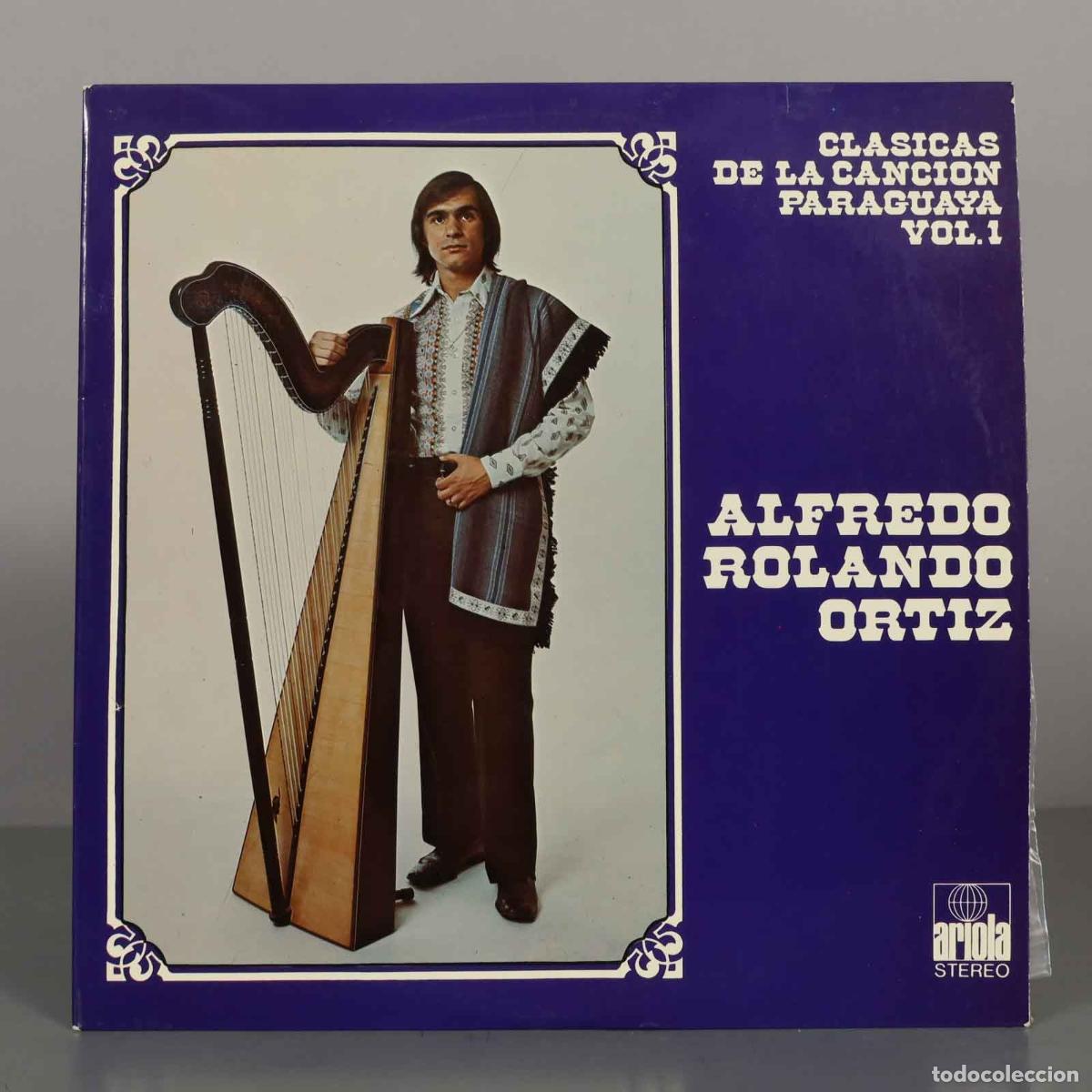 Discos de vinilo: LP. Clasicas de la Cancion Paraguaya Vol. 1 - Alfredo Rolando Ortiz - Ariola