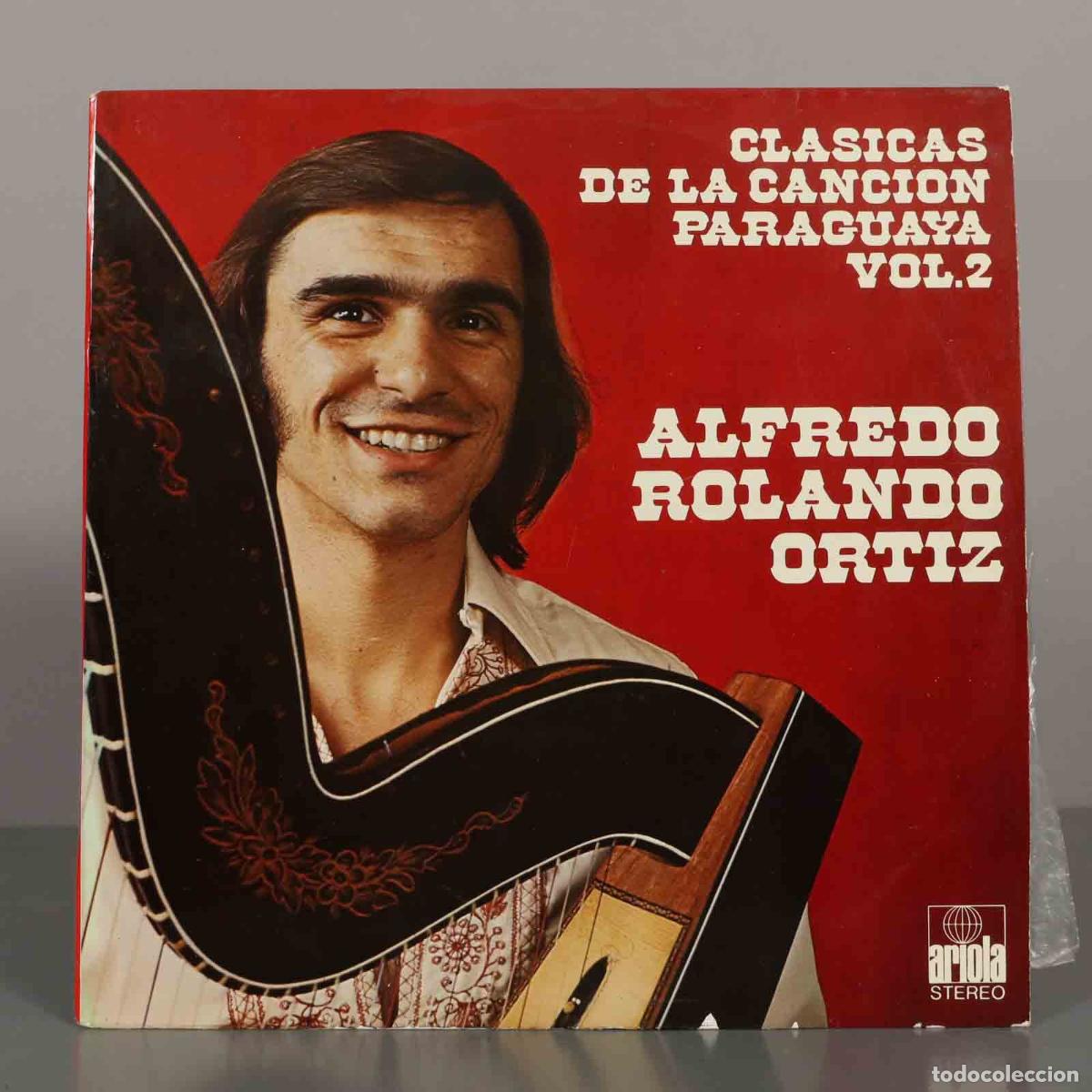 Discos de vinilo: LP. Cl&aacute;sicas De La Canci&oacute;n Paraguaya Volumen Dos - Alfredo Rolando Ortiz