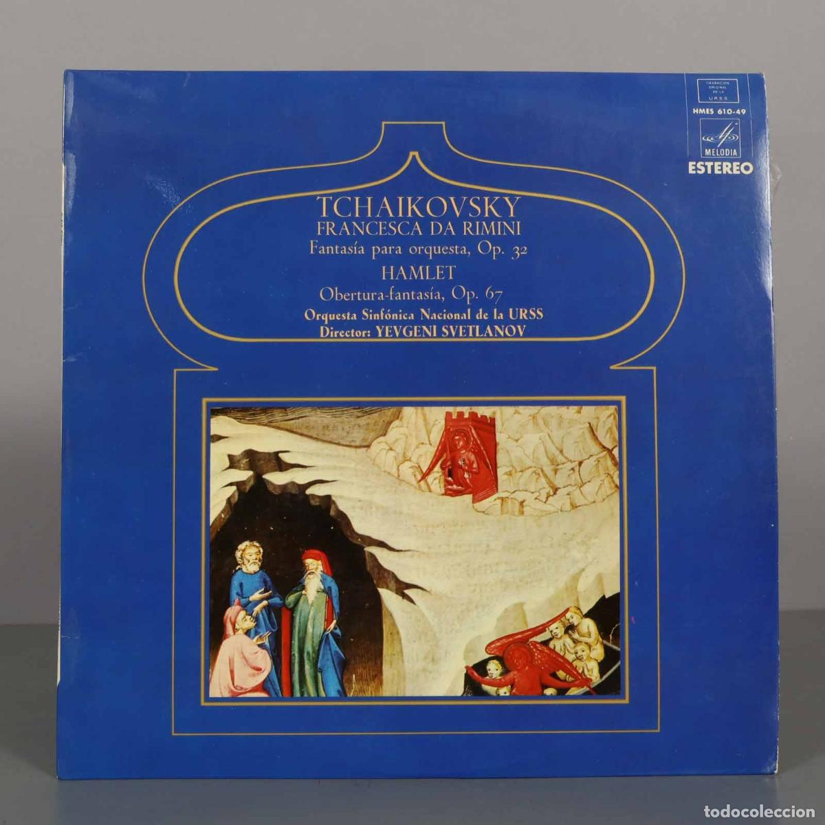 Discos de vinilo: LP. Tchaikovsky - Francesca da Rimini, Hamlet - Orquesta Sinf&oacute;nica Nacional de la URSS, Yevgueni Sv
