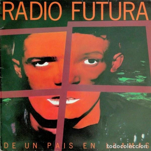 Discos de vinilo: Radio Futura * Lp Vinilo * De Un Pa&iacute;s En Llamas * Spain 1985 * Ariola * Encarte