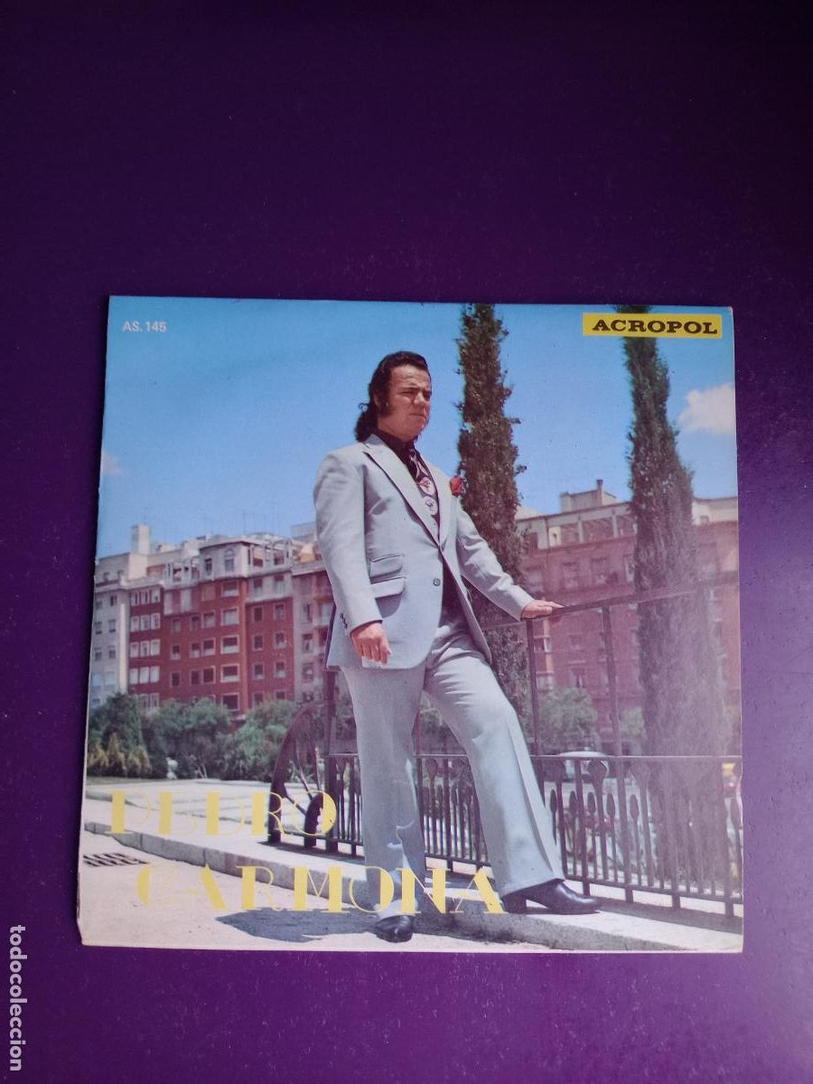 Discos de vinilo: PEDRO CARMONA SG ACROPOL 1975 JUANOLA LE PUSO EL CURA / NO SON BESOS DE VERDAD BULERIAS FLAMENCO