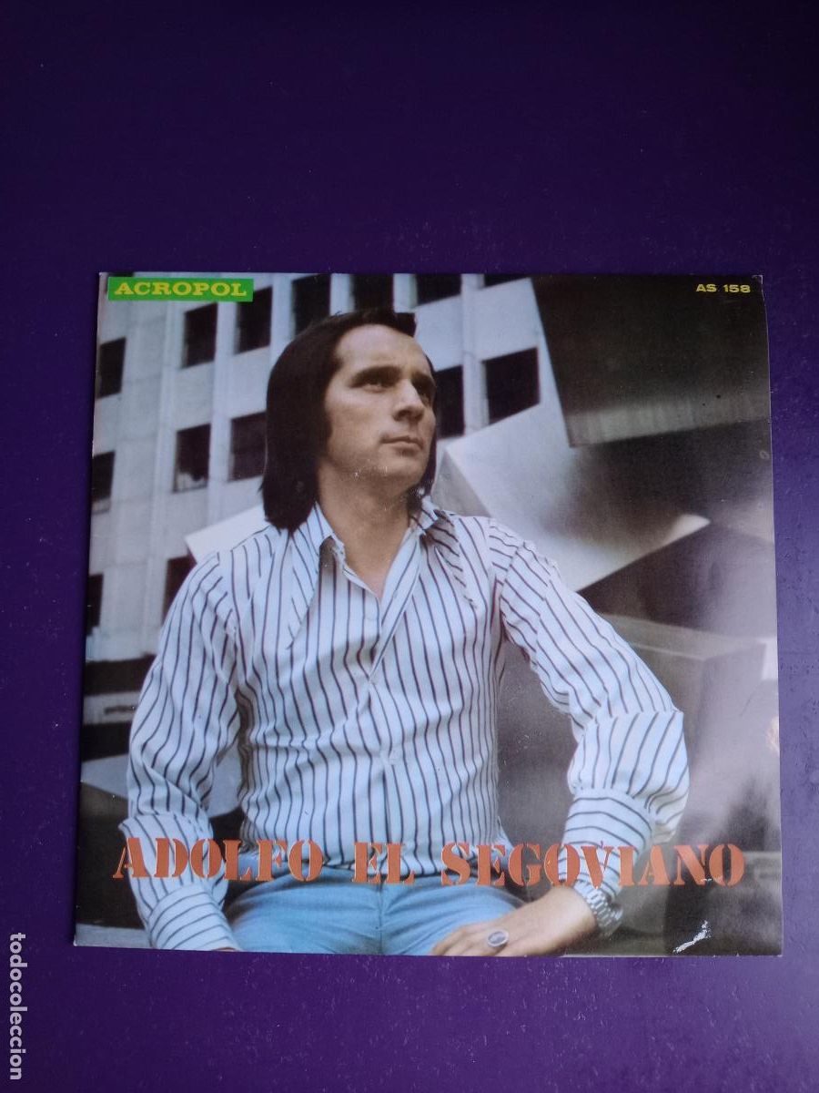 Discos de vinilo: ADOLFO EL SEGOVIANO SG ACROPOL 1977 YO SE BIEN QUE TU ME ADORAS/ VERDE ES EL TRIGO, TANGOS BULERIAS